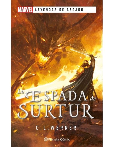 LEYENDAS DE ASGARD LA ESPADA DE SURTUR,9788411124768 ,WERNER  C  L ,PLANETA COMIC LEYENDAS DE ASGARD LA ESPADA DE SURTUR,9788411124768 ,WERNER  C  L ,PLANETA COMIC