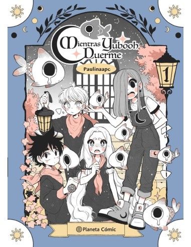 PLANETA MANGA MIENTRAS YUBOOH DUERME 1,9788411121903 ,PALACIOS  PAULINA,PLANETA COMIC PLANETA MANGA MIENTRAS YUBOOH DUERME 1,9788411121903 ,PALACIOS  PAULINA,PLANETA COMIC