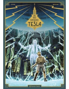 LOS TRES FANTASMAS DE TESLA 2,9788491734635 ,RICHARD  MARAZANO,PLANETA COMIC LOS TRES FANTASMAS DE TESLA 2,9788491734635 ,RICHARD  MARAZANO,PLANETA COMIC