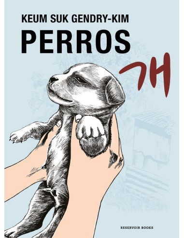 PERROS,9788419437778,KEUM SUK GENDRY-KIM,RESERVOIR BOOKS PERROS,9788419437778,KEUM SUK GENDRY-KIM,RESERVOIR BOOKS