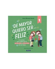 DE MAYOR QUIERO SER FELIZ
6 cuentos para potenciar la positividad y autoestima de los niños,9788448850616,MORATó GARCíA ANNA,BE DE MAYOR QUIERO SER FELIZ
6 cuentos para potenciar la positividad y autoestima de los niños,9788448850616,MORATó GARCíA ANNA,BE