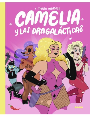 CAMELIA Y LAS DRAGALACTICAS,9788413714950,MENDOZA THALIA,BANG EDICIONES CAMELIA Y LAS DRAGALACTICAS,9788413714950,MENDOZA THALIA,BANG EDICIONES