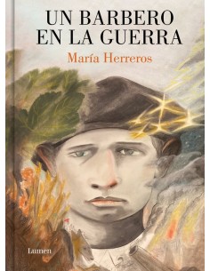 UN BARBERO EN LA GUERRA,9788426424679,MARIA HERREROS,LUMEN UN BARBERO EN LA GUERRA,9788426424679,MARIA HERREROS,LUMEN
