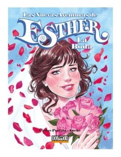 LAS NUEVAS AVENTURAS DE ESTHER. LA BODA,9788410031500,CARLOS PORTELA/ANEKE,DOLMEN EDICIONES