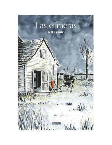 LAS EFIMERAS 01,9788419670748,JEFF LEMIRE,ASTIBERRI EDICIONES