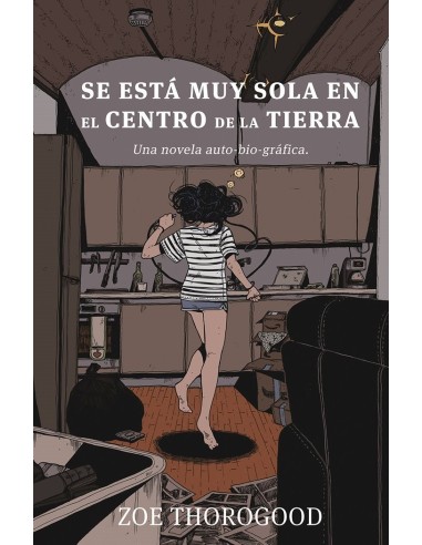 SE ESTA MUY SOLA EN EL CENTRO DE LA TIERRA,9788467968026 ,ZOE THOROGOOD,NORMA SE ESTA MUY SOLA EN EL CENTRO DE LA TIERRA,9788467968026 ,ZOE THOROGOOD,NORMA