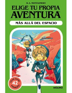 ELIGE TU PROPIA AVENTURA MAS ALLA DEL ESPACIO,9788427239753,R A MONTGOMERY,MOLINO ELIGE TU PROPIA AVENTURA MAS ALLA DEL ESPACIO,9788427239753,R A MONTGOMERY,MOLINO