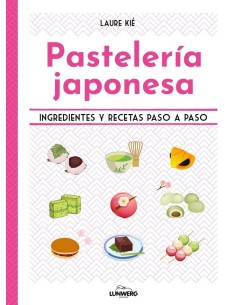 PASTELERIA JAPONESA
Ingredientes y recetas paso a paso,9788419875426,LAURE KIE,LUNWERG PASTELERIA JAPONESA
Ingredientes y recetas paso a paso,9788419875426,LAURE KIE,LUNWERG