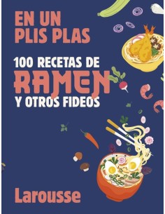 100 RECETAS DE RAMEN Y OTROS FIDEOS
En un plis plas,9788419739803,LAROUSSE,ABRIL 100 RECETAS DE RAMEN Y OTROS FIDEOS
En un plis plas,9788419739803,LAROUSSE,ABRIL