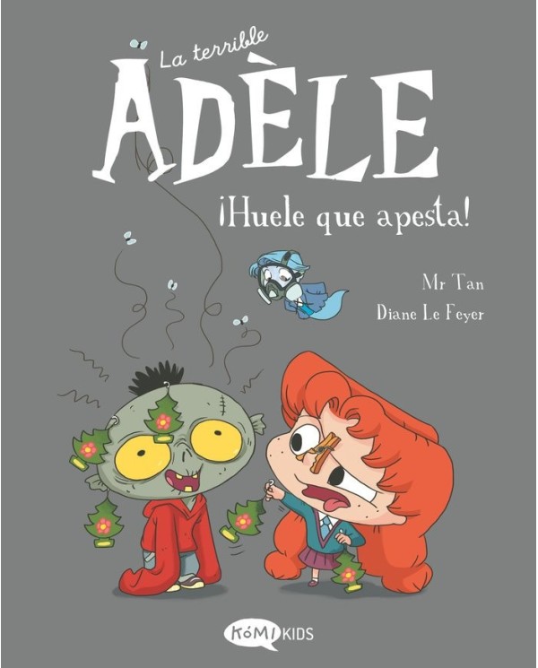 LA TERRIBLE ADELE 11 HUELE QUE APESTA,9788419183491,MR TAN,ABRIL