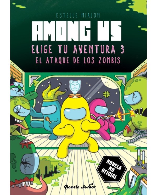 AMONG US ELIGE TU AVENTURA 3
El ataque de los zombis,9788408285373,ESTELLE MIALON,PLANETA JUNIOR