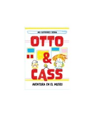 OTTO & CASS
AVENTURA EN EL MUSEO,9788412820010,GUTIERREZ SERNA  MONICA,LIBRE ALBEDRIO