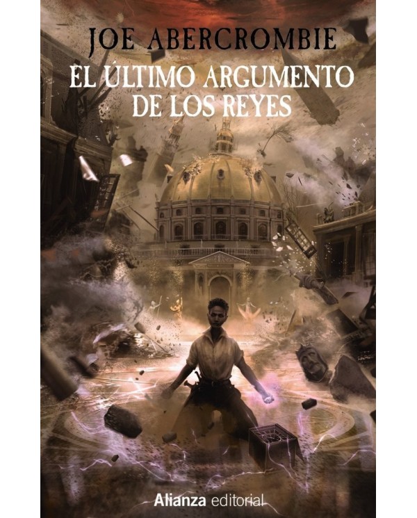 EL ULTIMO ARGUMENTO DE LOS REYES
La Primera Ley: Libro III,9788411486330,ABERCROMBIE  JOE,ALIANZA