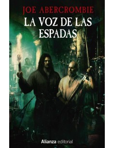 LA VOZ DE LAS ESPADAS
La Primera Ley: Libro I,9788411486316,ABERCROMBIE  JOE,ALIANZA LA VOZ DE LAS ESPADAS
La Primera Ley: Libro I,9788411486316,ABERCROMBIE  JOE,ALIANZA