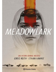 MEADOWLARK,9788411123198 ,HAWKE, ETHAN/RUTH, GREG,PLANETA COMIC