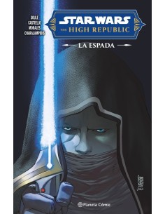 STAR WARS HIGH REPUBLIC THE BLADE,9788411612166 ,SOULE, CHARLES,PLANETA COMIC STAR WARS HIGH REPUBLIC THE BLADE,9788411612166 ,SOULE, CHARLES,PLANETA COMIC