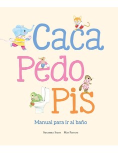 CACA, PEDO, PIS. MANUAL PARA IR AL BAÑO,9788410074507,Ferrero Mar,NUBEOCHO