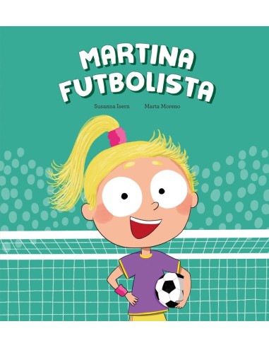 MARTINA FUTBOLISTA,9788410074446, Isern Susanna,NUBEOCHO