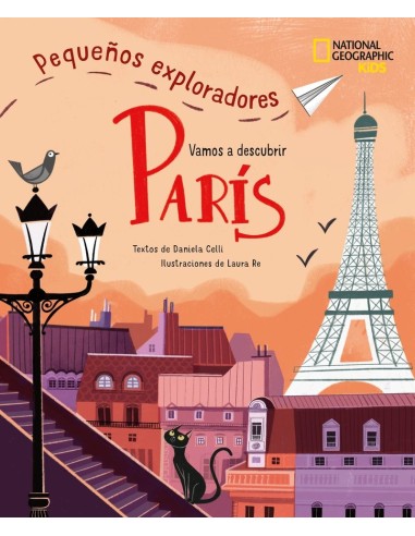 PARÍS - PEQUEÑOS EXPLORADORES,9788854055131,CELLI DANIELA,NATIONAL GEOGRAPHIC PARÍS - PEQUEÑOS EXPLORADORES,9788854055131,CELLI DANIELA,NATIONAL GEOGRAPHIC