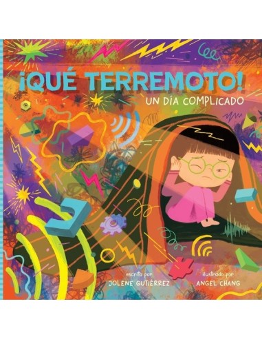 CHANG  ANGEL / GUTIERREZ  JOLENE,MAYO,,9788419968173,QUE TERREMOTO UN DIA COMPLICADO CHANG  ANGEL / GUTIERREZ  JOLENE,MAYO,,9788419968173,QUE TERREMOTO UN DIA COMPLICADO