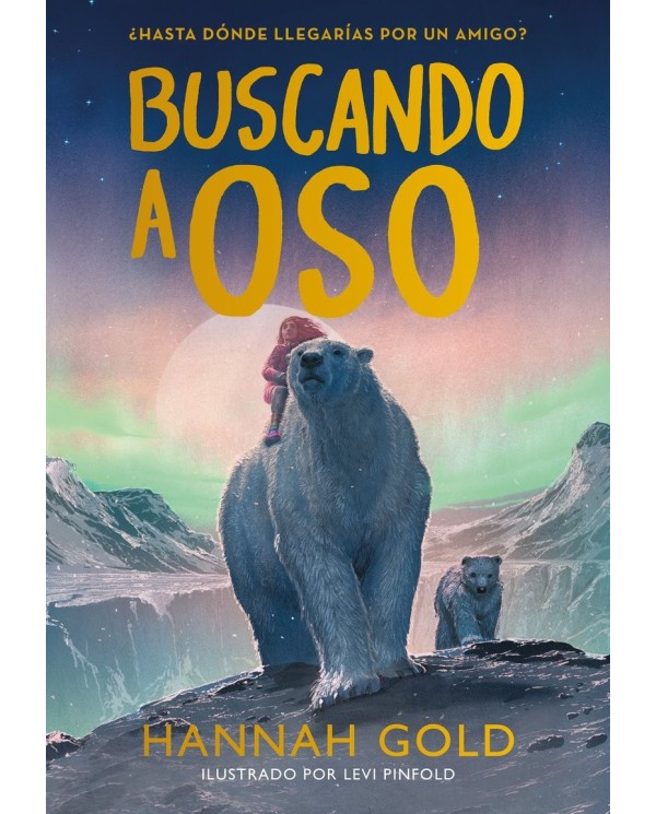 Gold  Hannah,DUOMO EDICIONES,,9788419834300,BUSCANDO A OSO 
