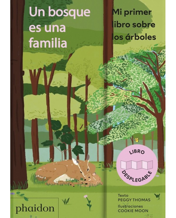 Moon  Cookie,PHAIDON,,9781838668099,UN BOSQUE ES UNA FAMILIA