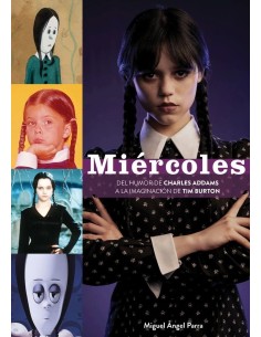 MIGUEL ANGEL PARRA,DIABOLO EDICIONES,,9788419790507,MIERCOLES DEL HUMOR DE CHARLES ADDAMS A LA IMAGINACION TIM BURTON