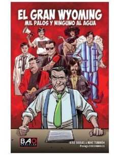 KIKE BABAS
KIKE TURRÓN,AMOL,,9788409590612,EL GRAN WYOMING MIL PALOS Y NINGUNO AL AGUA KIKE BABAS
KIKE TURRÓN,AMOL,,9788409590612,EL GRAN WYOMING MIL PALOS Y NINGUNO AL AGUA
