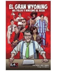 KIKE BABAS
KIKE TURRÓN,AMOL,,9788409590612,EL GRAN WYOMING MIL PALOS Y NINGUNO AL AGUA