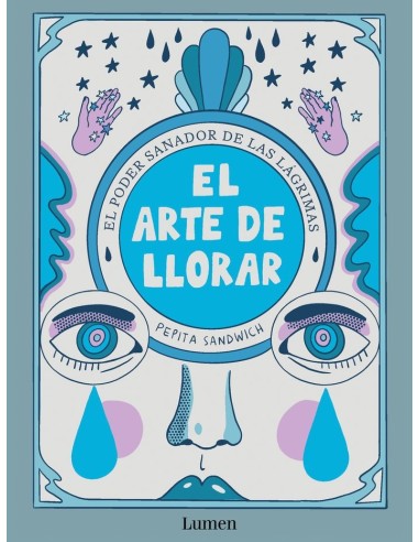 SANDWICH  PEPITA,MAYO,,9788426426635,EL ARTE DE LLORAR
El poder reparador de las lagrimas SANDWICH  PEPITA,MAYO,,9788426426635,EL ARTE DE LLORAR
El poder reparador de las lagrimas