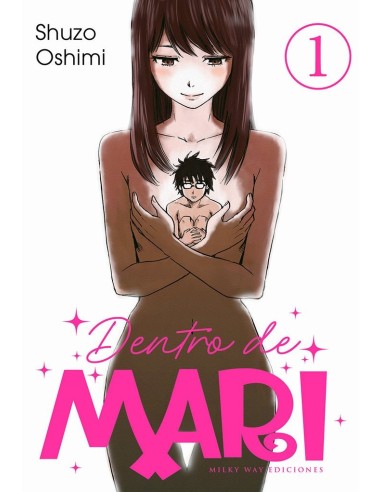 OSHIMI SHUZO,MILKY WAY,,9788410223332 ,DENTRO DE MARI 1 OSHIMI SHUZO,MILKY WAY,,9788410223332 ,DENTRO DE MARI 1