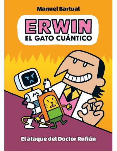 ERWIN EL GATO CUANTICO 2 EL ATAQUE DEL DOCTOR RUFIAN 9788448867065 ERWIN EL GATO CUANTICO 2 EL ATAQUE DEL DOCTOR RUFIAN 9788448867065