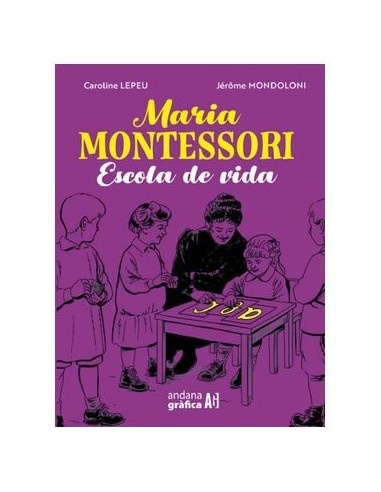 CAROLINE LEPEU,ANDANA GRAFICA,,9788419605061,MARIA MONTESSORI ESCOLA DE VIDA CAROLINE LEPEU,ANDANA GRAFICA,,9788419605061,MARIA MONTESSORI ESCOLA DE VIDA