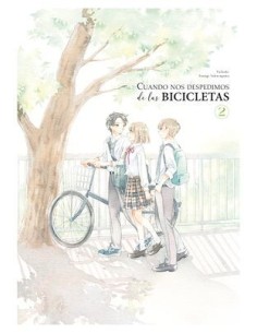 SANAGI SAKURAGAWA,ARECHI,,9788419986634,CUANDO NOS DESPEDIMOS DE LAS BICICLETAS 02 SANAGI SAKURAGAWA,ARECHI,,9788419986634,CUANDO NOS DESPEDIMOS DE LAS BICICLETAS 02