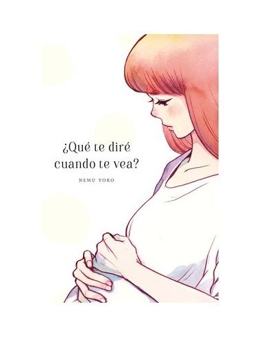 NEMU YOKO,ARECHI,,9788410294066,¿QUE TE DIRE CUANDO TE VEA?