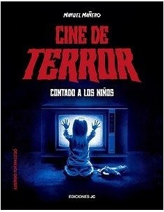 CINE DE TERROR CONTADO A LOS NIÑOS CINE DE TERROR CONTADO A LOS NIÑOS