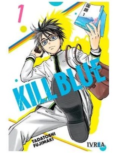 KILL BLUE 01 9788410350564 TADATOSHI FUJIMAKI KILL BLUE 01 9788410350564 TADATOSHI FUJIMAKI