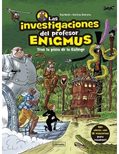 LAS INVESTIGACIONES DEL PROFESOR ENIGMUS 2 TRAS LA PISTA DE LA ESFINGE 9788412860009 LAS INVESTIGACIONES DEL PROFESOR ENIGMUS 2 TRAS LA PISTA DE LA ESFINGE 9788412860009