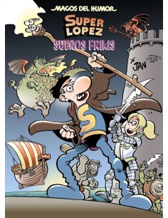 JAN,BRUGUERA,,9788402425331,SUEÑOS FRIKIS MAGOS DEL HUMOR SUPERLOPEZ 213 JAN,BRUGUERA,,9788402425331,SUEÑOS FRIKIS MAGOS DEL HUMOR SUPERLOPEZ 213