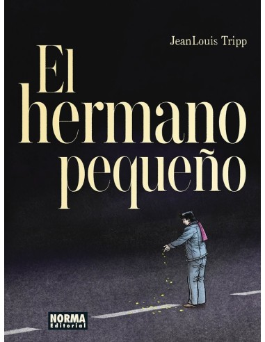 JEAN LOUIS TRIPP,NORMA,,9788467970692 ,EL HERMANO PEQUEÑO JEAN LOUIS TRIPP,NORMA,,9788467970692 ,EL HERMANO PEQUEÑO