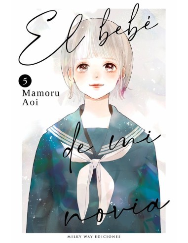 AOI MAMORU,MILKY WAY ,,9788410223547 ,EL BEBE DE MI NOVIA 5 AOI MAMORU,MILKY WAY ,,9788410223547 ,EL BEBE DE MI NOVIA 5