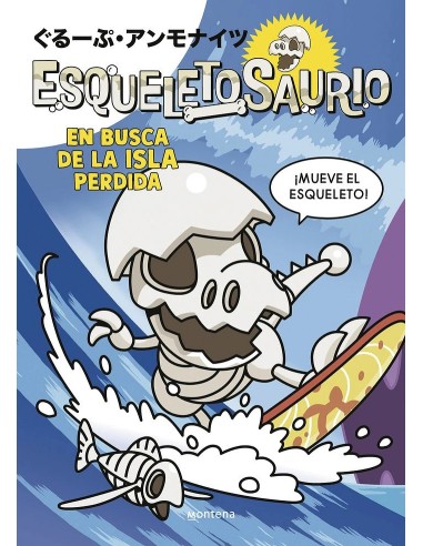 ESQUELETOSAURIO 2 EN BUSCA DE LA ISLA PERDIDA 9788419975034 ESQUELETOSAURIO 2 EN BUSCA DE LA ISLA PERDIDA 9788419975034
