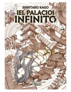 SHINTARO KAGO,MOZTROS,,9788419903815,EL PALACIO INFINITO SHINTARO KAGO,MOZTROS,,9788419903815,EL PALACIO INFINITO