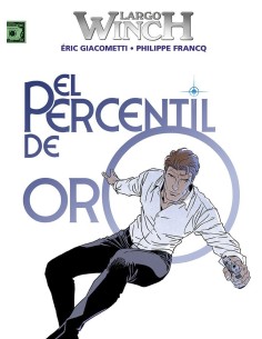 GIACOMETTI/FRANCO,NORMA,,9788467971736 ,LARGO WINCH 24 EL PERCENTIL DE ORO GIACOMETTI/FRANCO,NORMA,,9788467971736 ,LARGO WINCH 24 EL PERCENTIL DE ORO