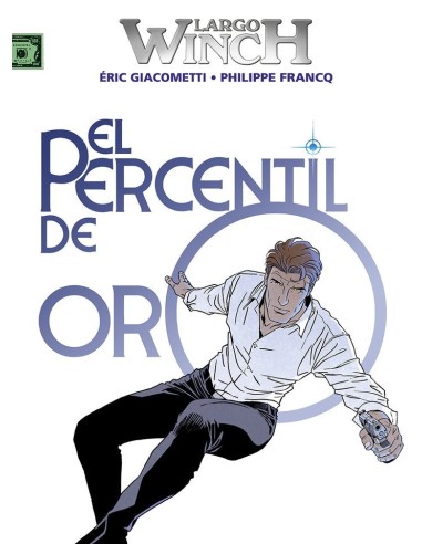 GIACOMETTI/FRANCO,NORMA,,9788467971736 ,LARGO WINCH 24 EL PERCENTIL DE ORO GIACOMETTI/FRANCO,NORMA,,9788467971736 ,LARGO WINCH 24 EL PERCENTIL DE ORO