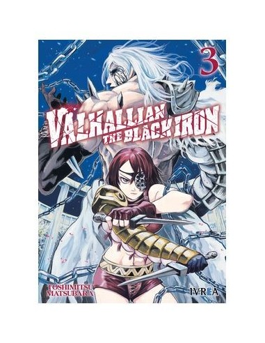 TOSHIMITSU MATSUBARA,IVREA,,9788410388680,VALHALLIAN THE BLACK IRON 03