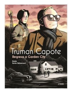 XAVIER BETAUCOURT,ASTIBERRI,,9788419670854,TRUMAN CAPOTE REGRESO A GARDEN CITY