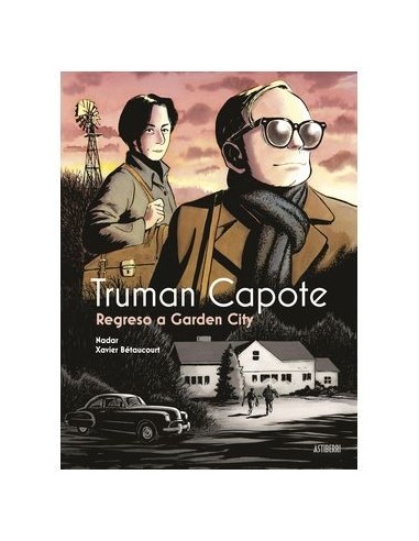 XAVIER BETAUCOURT,ASTIBERRI,,9788419670854,TRUMAN CAPOTE REGRESO A GARDEN CITY