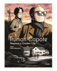 XAVIER BETAUCOURT,ASTIBERRI,,9788419670854,TRUMAN CAPOTE REGRESO A GARDEN CITY