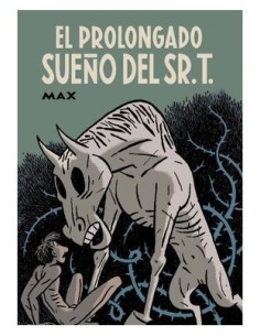 MAX,LA CUPULA,,9788410264120,EL PROLONGADO SUEÑO DEL SR. T. MAX,LA CUPULA,,9788410264120,EL PROLONGADO SUEÑO DEL SR. T.
